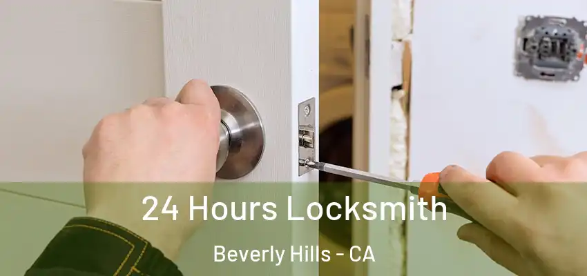  24 Hours Locksmith Beverly Hills - CA