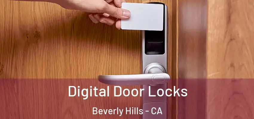 Digital Door Locks Beverly Hills - CA