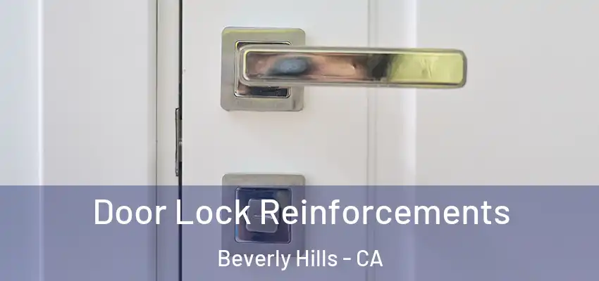  Door Lock Reinforcements Beverly Hills - CA