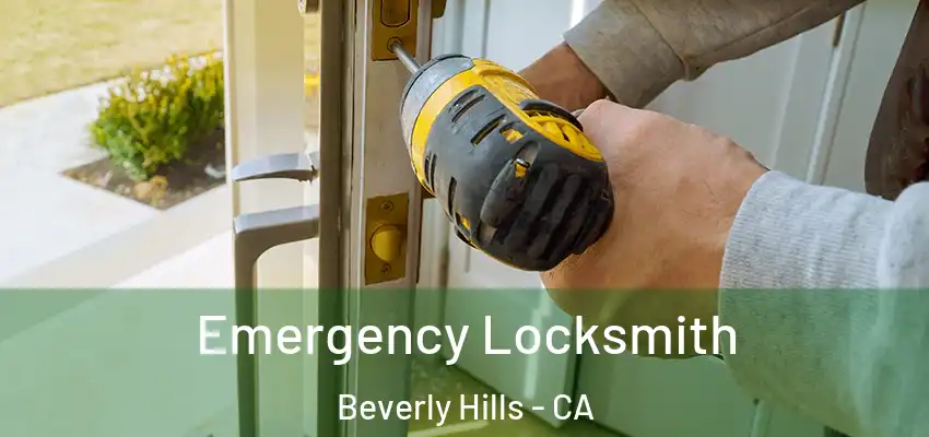  Emergency Locksmith Beverly Hills - CA