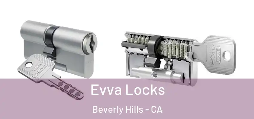  Evva Locks Beverly Hills - CA