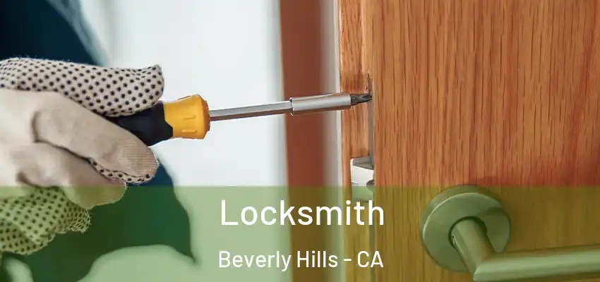  Locksmith Beverly Hills - CA