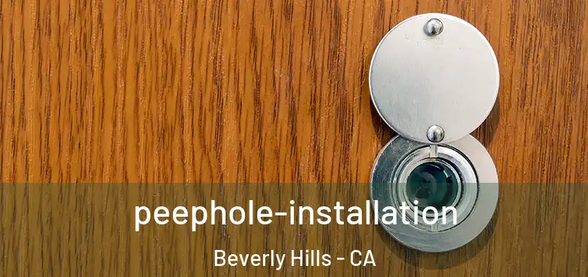  peephole-installation Beverly Hills - CA