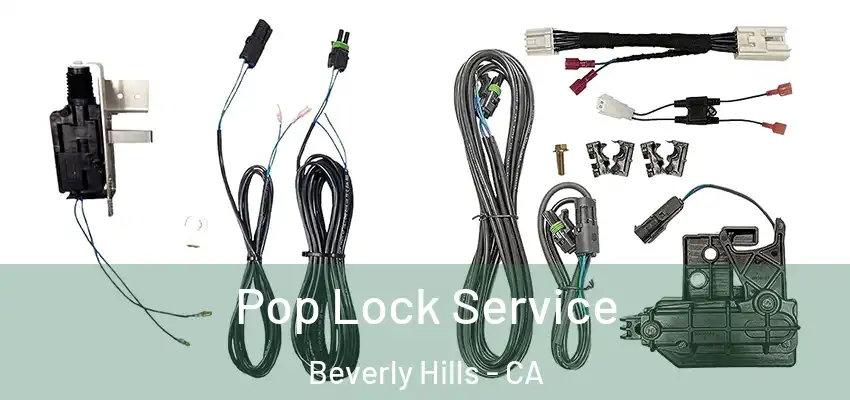  Pop Lock Service Beverly Hills - CA