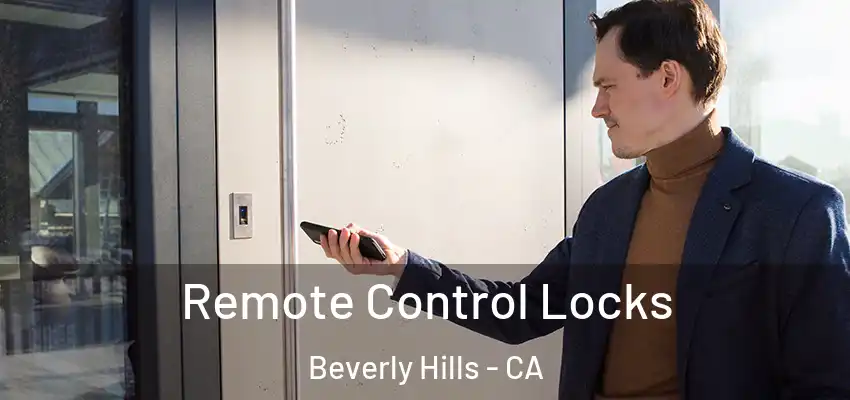  Remote Control Locks Beverly Hills - CA