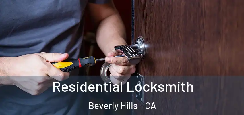  Residential Locksmith Beverly Hills - CA