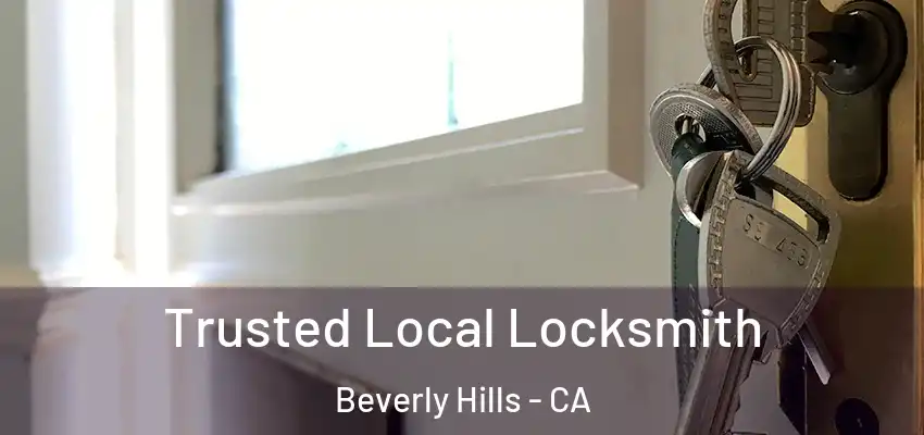  Trusted Local Locksmith Beverly Hills - CA
