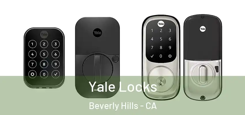  Yale Locks Beverly Hills - CA